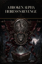 A Broken Alpha Heiress's Revenge - Blackcrest Books cover art