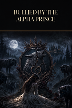 Bullied By The Alpha Prince - Blackcrest Books cover art