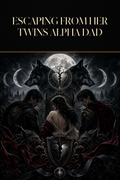 Escaping From Her Twins Alpha Dad - Blackcrest Books cover art