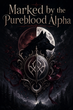 Marked by the Pureblood Alpha - Blackcrest Books cover art