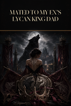 Mated To My Ex's Lycan King Dad - Blackcrest Books cover art