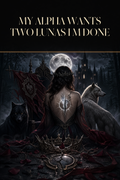 My Alpha Wants Two Lunas I m Done - Blackcrest Books cover art