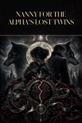 Nanny For The Alpha's Lost Twins - Blackcrest Books cover art