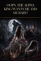 Oops, The Alpha King Wants Me And My Baby! - Blackcrest Books cover art