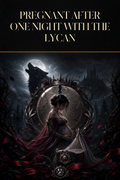 Pregnant After One Night With The Lycan - Blackcrest Books cover art
