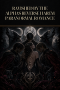 Ravished By The Alphas Reverse Harem Paranormal Romance - Blackcrest Books cover art