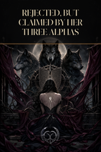 Rejected, But Claimed By Her Three Alphas - Blackcrest Books cover art