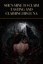 She's Mine To Claim Tasting And Claiming His Luna - Blackcrest Books cover art