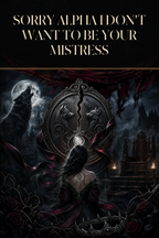 Sorry Alpha I Don't Want To Be Your Mistress - Blackcrest Books cover art