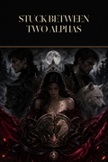 Stuck Between Two Alphas - Blackcrest Books cover art