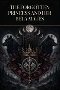 The Forgotten Princess And Her Beta Mates - Blackcrest Books cover art