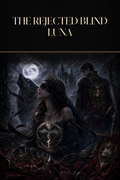 The Rejected Blind Luna - Blackcrest Books cover art